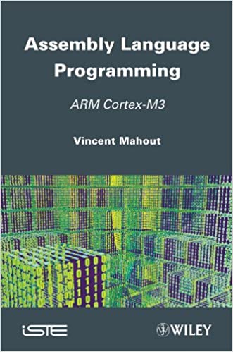 Assembly Language Programming: ARM Cortex-M3 by Vincent Mahout 