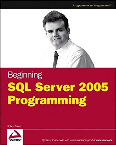 Beginning SQL Server 2005 Programming by Robert Vieira 
