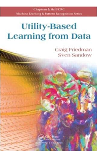 Utility-Based Learning from Data (Chapman & Hall/CRC: Machine Learning & Pattern Recognition)