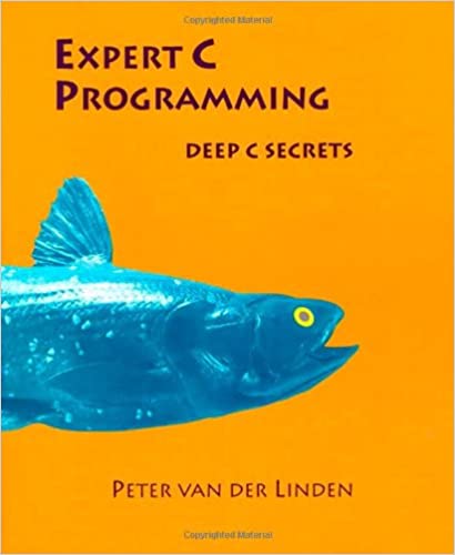 Expert C Programming: Deep C Secrets 