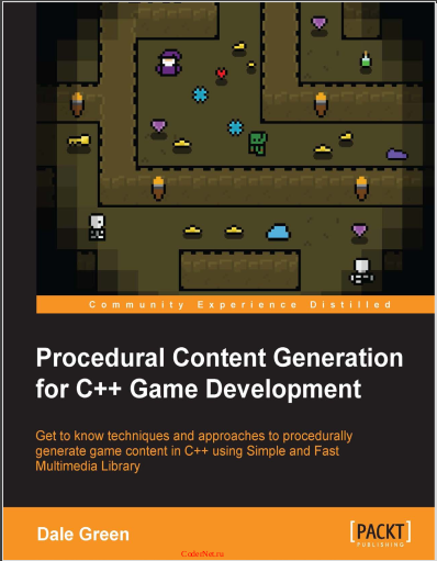 Procedural Content Generation for C++ Game Development. Dale Green