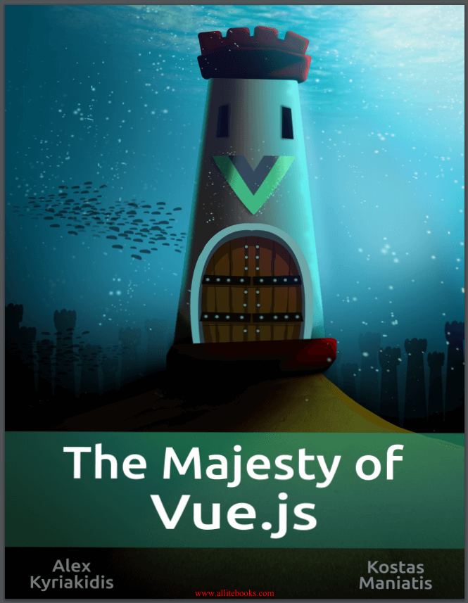 The Majesty Of Vue.js. A. Kyriakidis, K. Maniatis