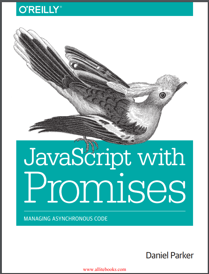 JavaScript with Promises. D. Parker