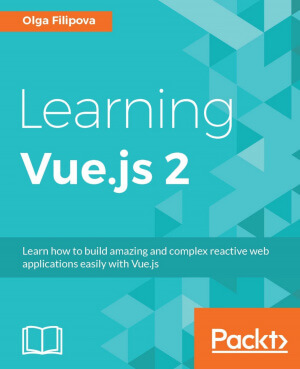 Learning Vue.js 2. Olga Filipova