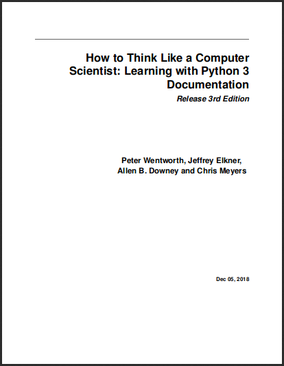 Think Python: How to Think Like a Computer Scientist. Allen B. Downey