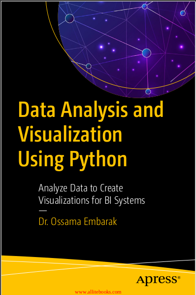 Data Analysis and Visualization Using Python. Dr. Ossama Embarak
