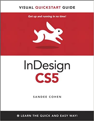 InDesign CS5 for Macintosh and Windows: Visual QuickStart Guide