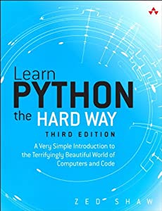 Learn Python the Hard Way: A Very Simple Introduction to the Terrifyingly Beautiful World of Computers and Code by Zed A. Shaw
