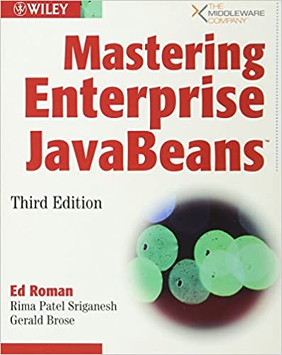 Mastering Enterprise JavaBeans 3rd Edition by Ed Roman, Rima Patel Sriganesh, Gerald Brose 